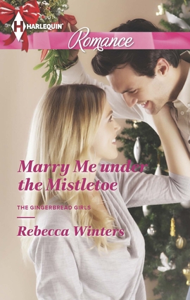 Title details for Marry Me under the Mistletoe by Rebecca Winters - Available